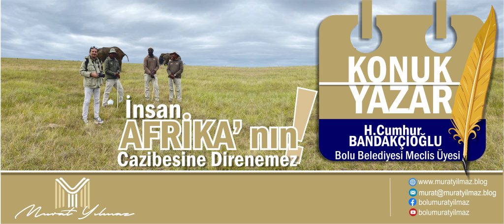 İnsan Afrika’nın cazibesine direnemez!