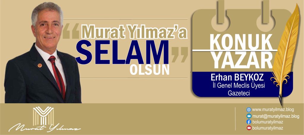 Murat Yılmaz’a Selam Olsun!